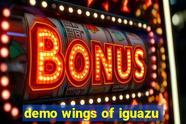 demo wings of iguazu